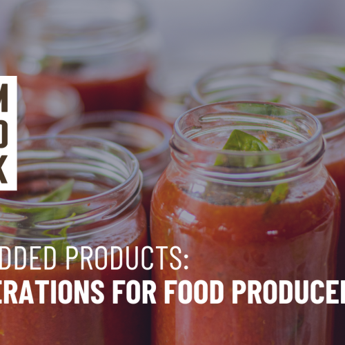 Creating Value-Added Products: Considerations for Food Producers