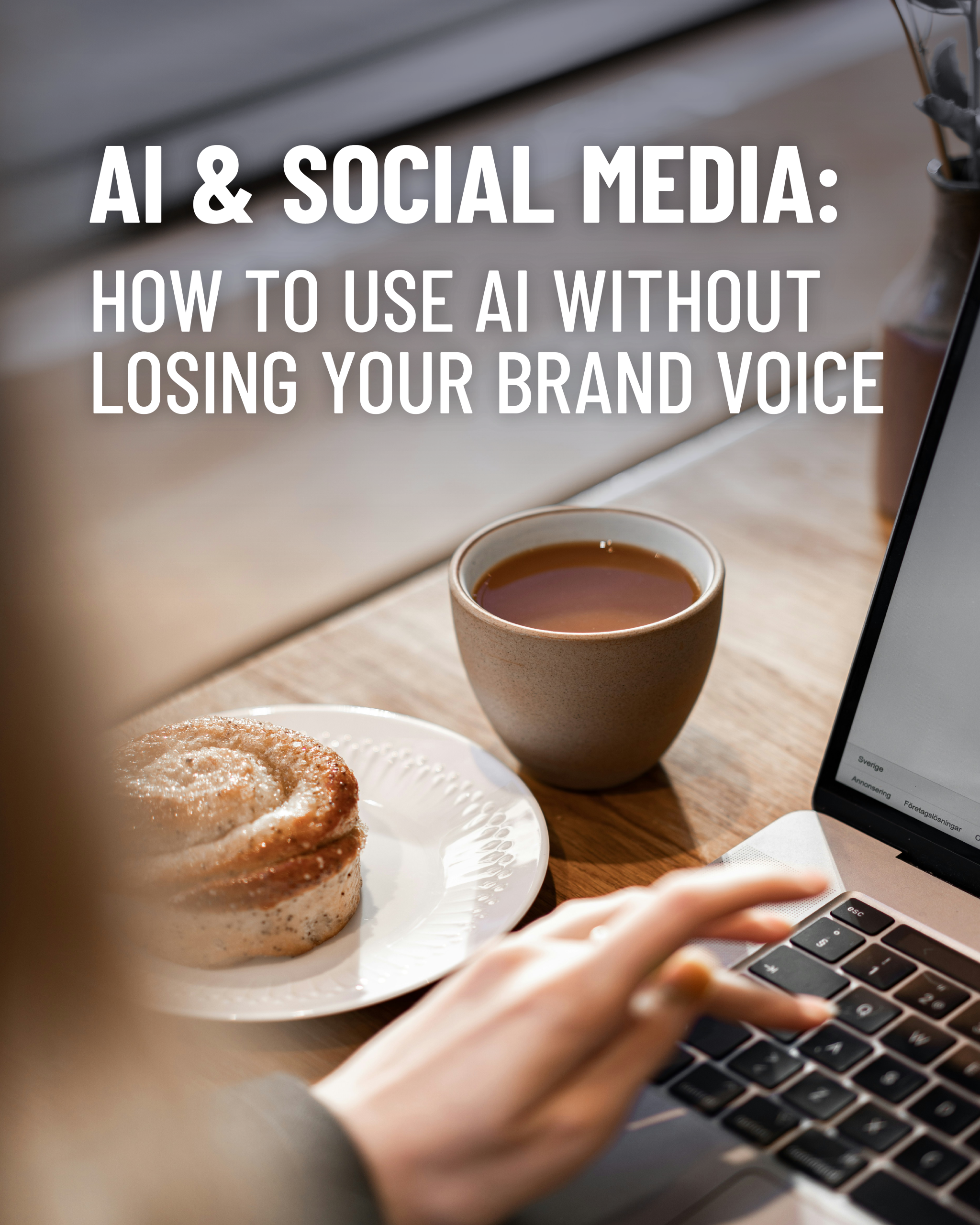 AI & Social Media: How To Use AI Without Losing Your Brand Voice